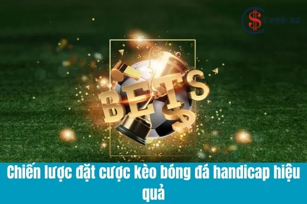 Kèo Bóng Đá Handicap