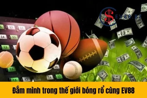EV88 các trò cược