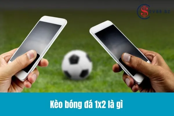Kèo Bóng Đá 1x2