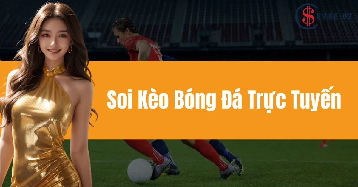 Soi Kèo Bóng Đá Trực Tuyến