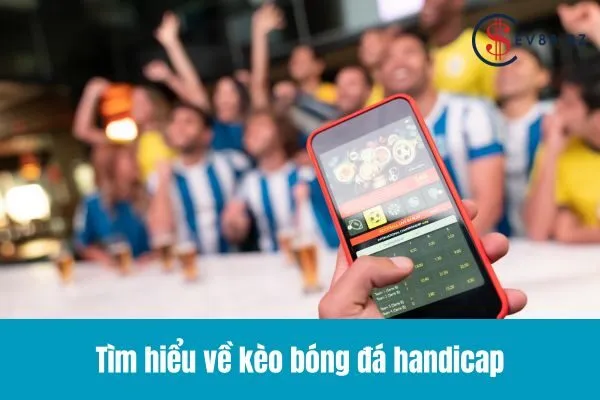 Kèo Bóng Đá Handicap